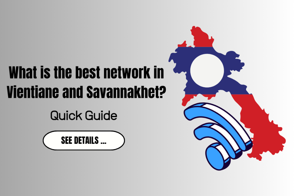 What is the best network in Vientiane and Savannakhet?