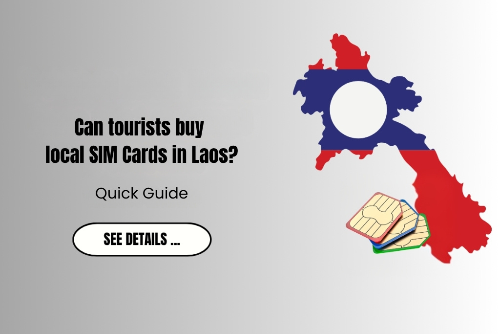 Can tourists buy local SIM Cards in Laos?